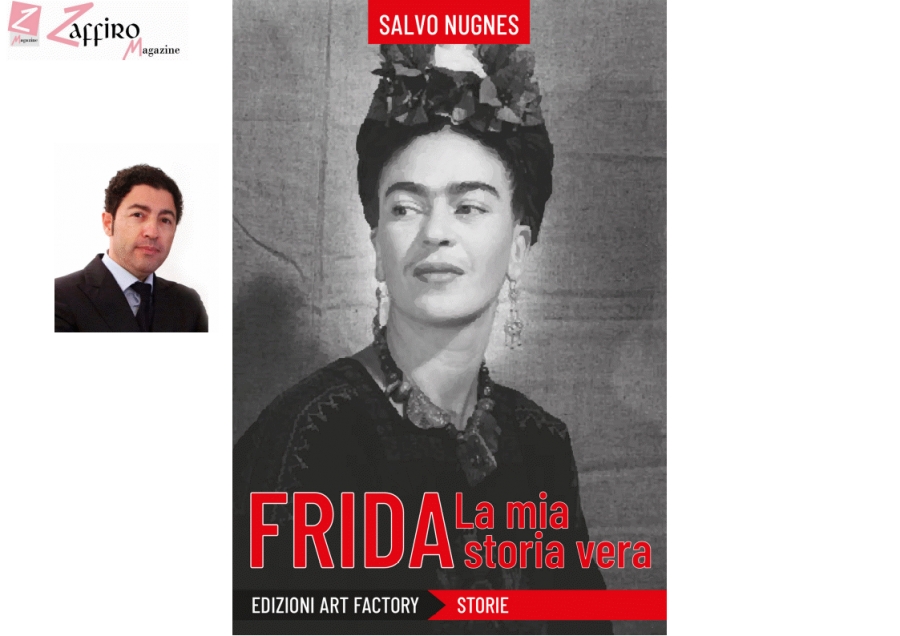 “Frida, la mia storia vera” il nuovo libro a cura di Salvo Nugnes
