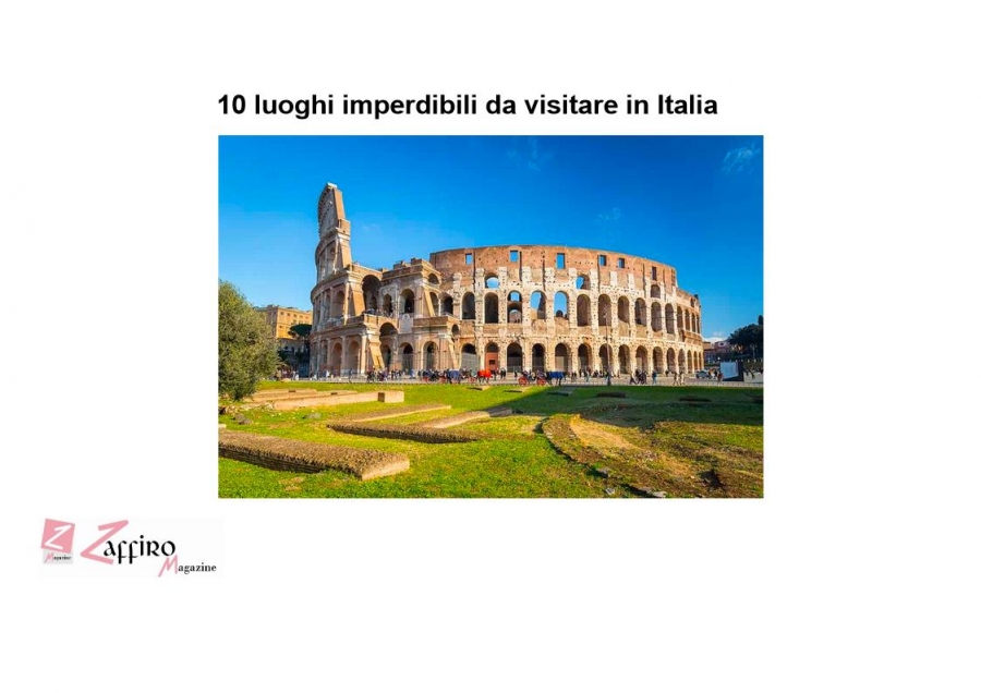 10 luoghi imperdibili da visitare in Italia
