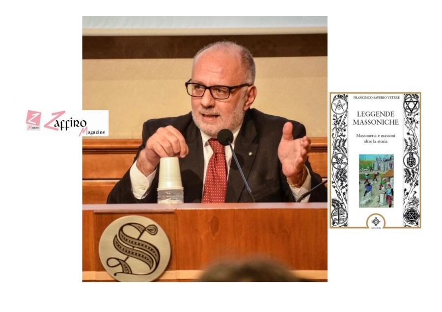 “Leggende Massoniche-Massoneria e massoni oltre la storia” Francesco Saverio Vetere