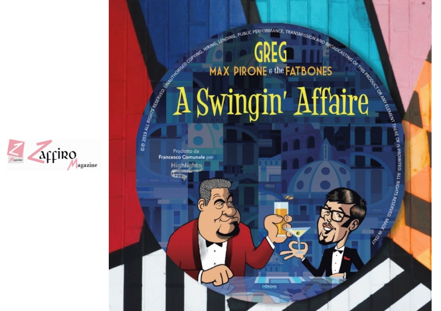 Greg &amp; the FatBones Diretti da Max Pirone A Swingin’ Affaire Album