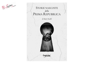 Storie nascoste della Prima Repubblica di Mario Pacelli, i retroscena e le trame occulte