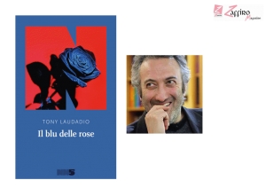 Pescara. Tony Laudadio presenta Il blu delle rose